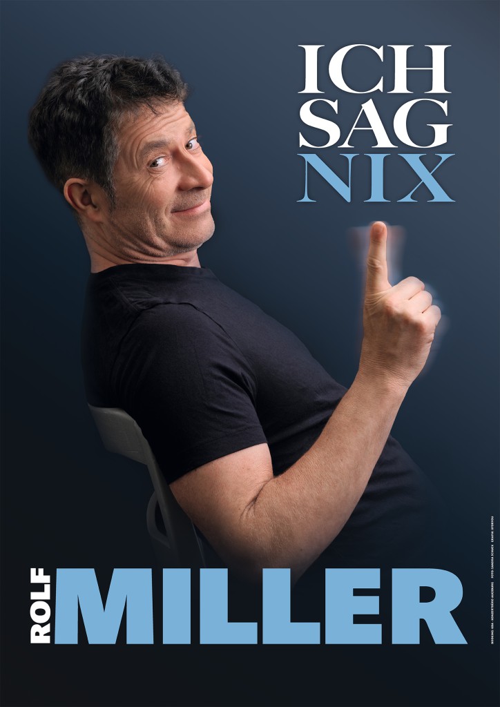 ICH SAG NIX - ROLF MILLER - Programm Plakat